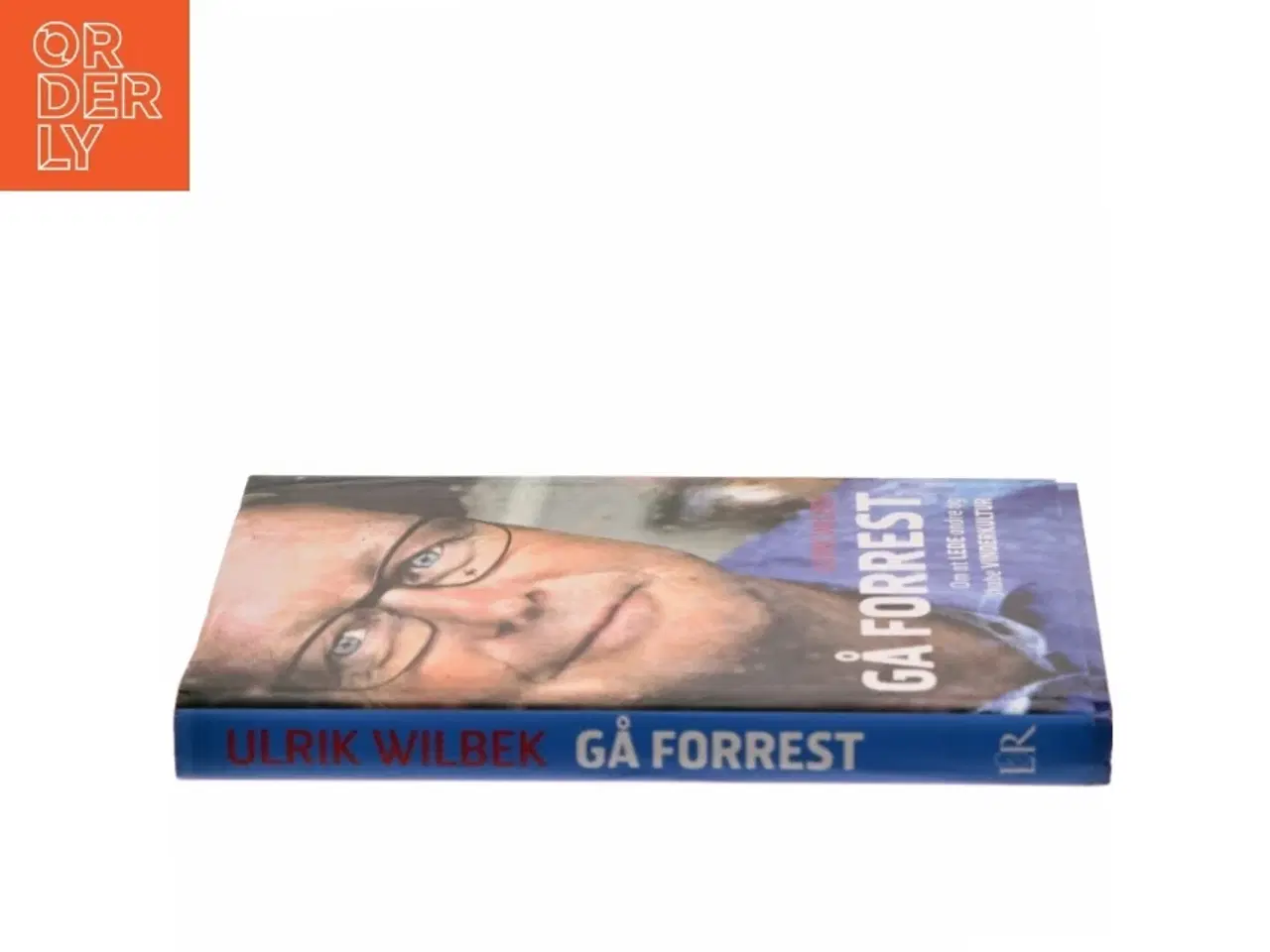 Billede 2 - Gå forrest : om at lede andre og skabe en vinderkultur af Ulrik Wilbek (Bog)