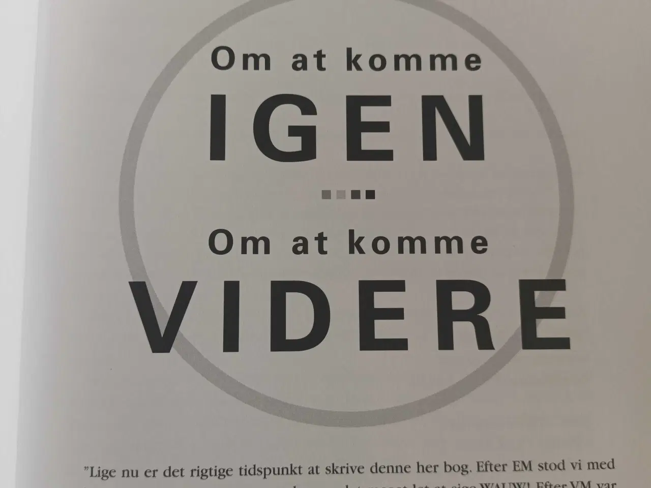 Billede 3 - Om at komme igen, om at komme videre