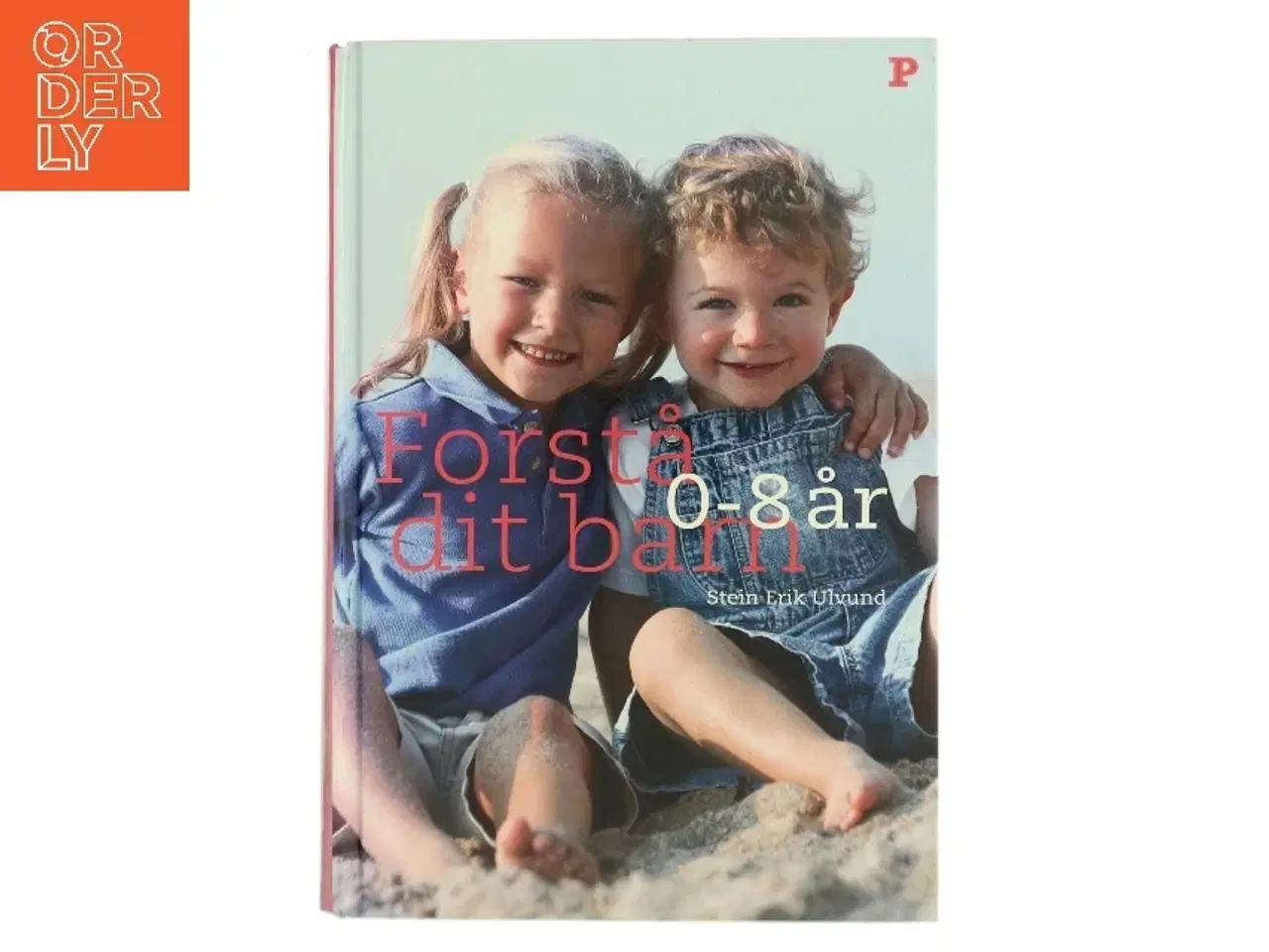 Billede 1 - Forstå dit barn 0-8 år af Stein Erik Ulvund (Bog)