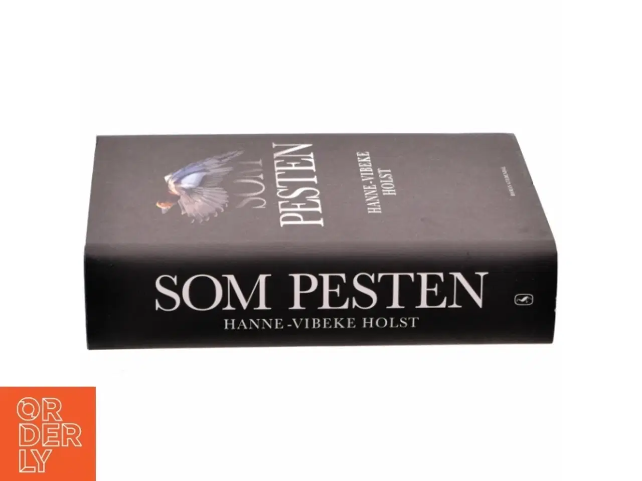 Billede 2 - Som pesten : roman (Klassesæt) af Hanne-Vibeke Holst (Bog)