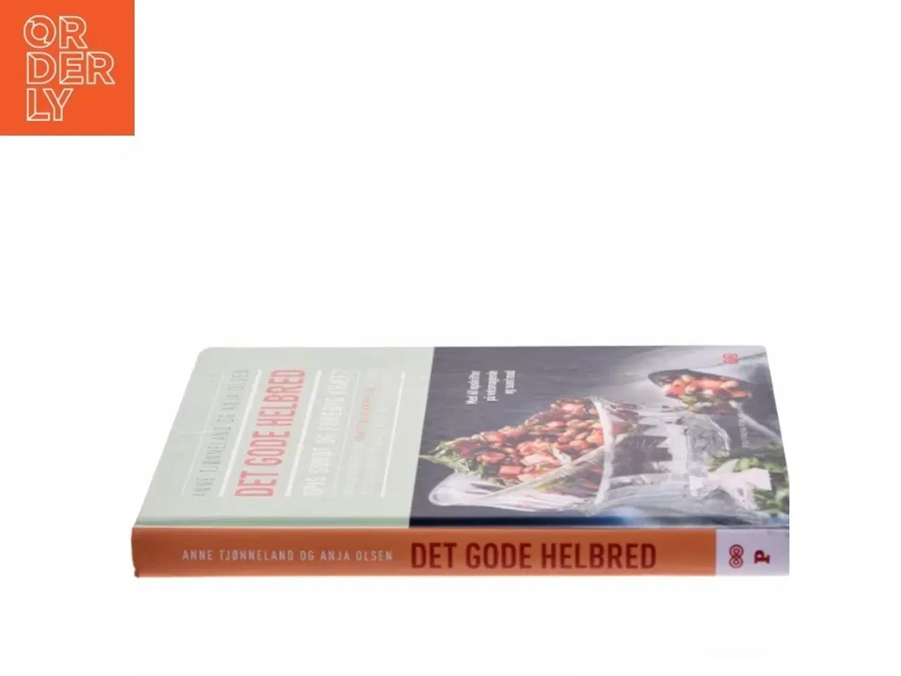 Billede 2 - Det gode helbred : spis sundt og forebyg kræft af Anne Tjønneland (Bog)