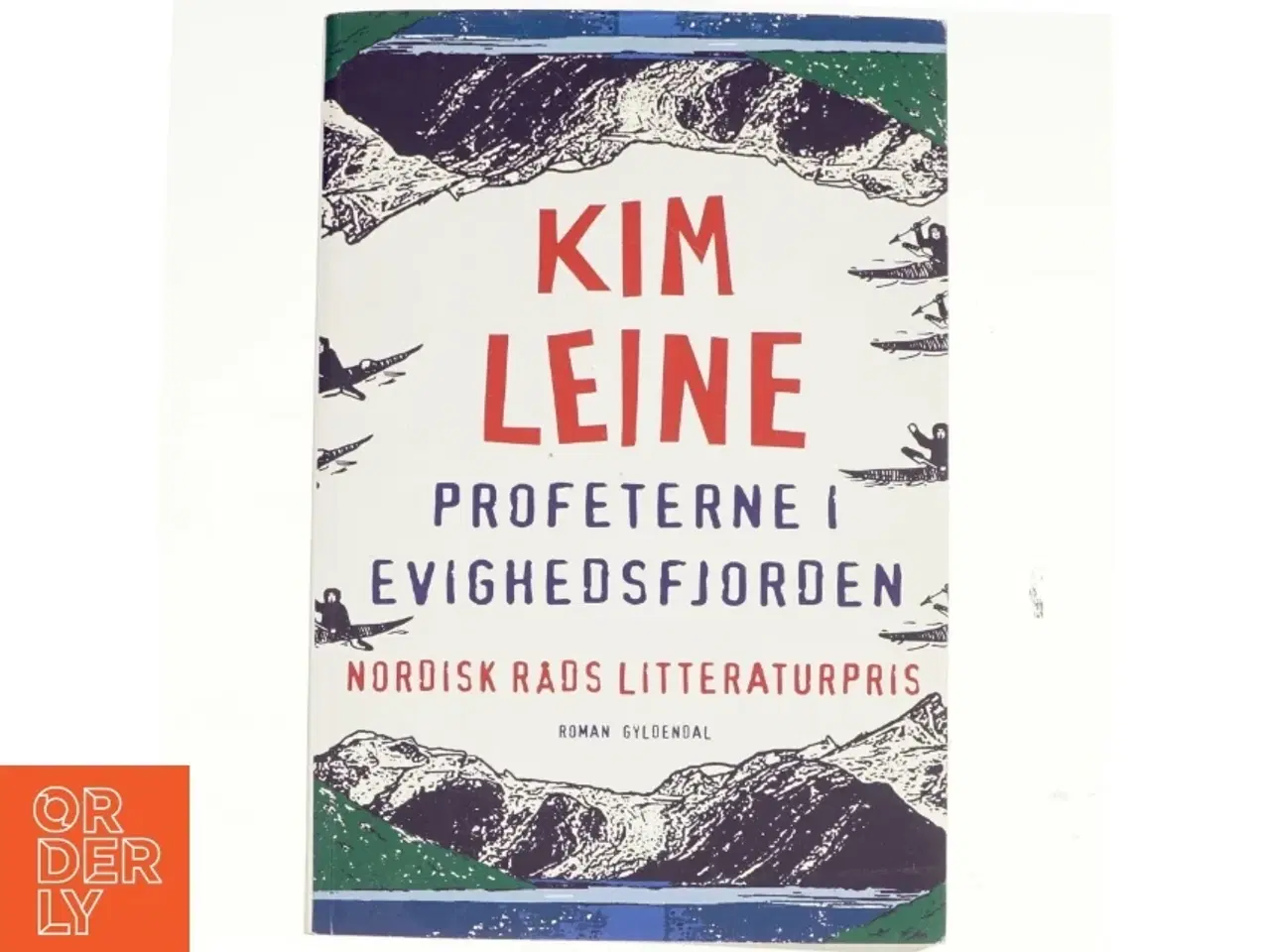 Billede 1 - Profeterne i Evighedsfjorden : roman af Kim Leine (Bog)