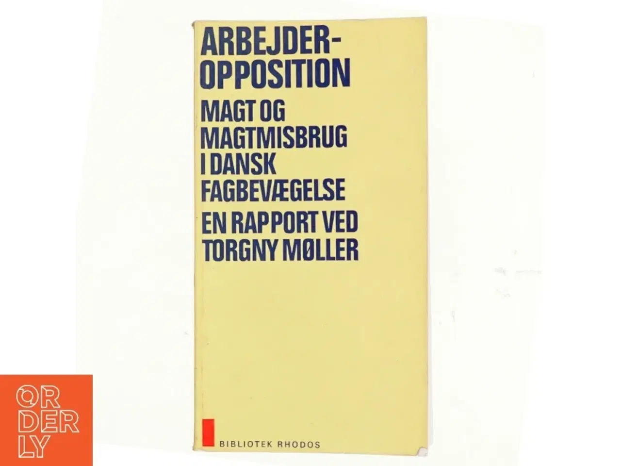 Billede 1 - Arbejderopposition af Torgny Møller (bog)