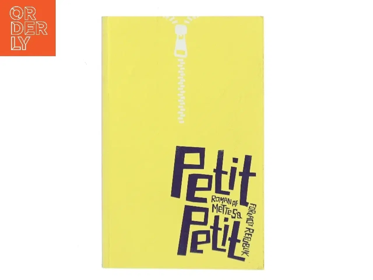 Billede 1 - Petit Petit : roman af Mette Sø (Bog)