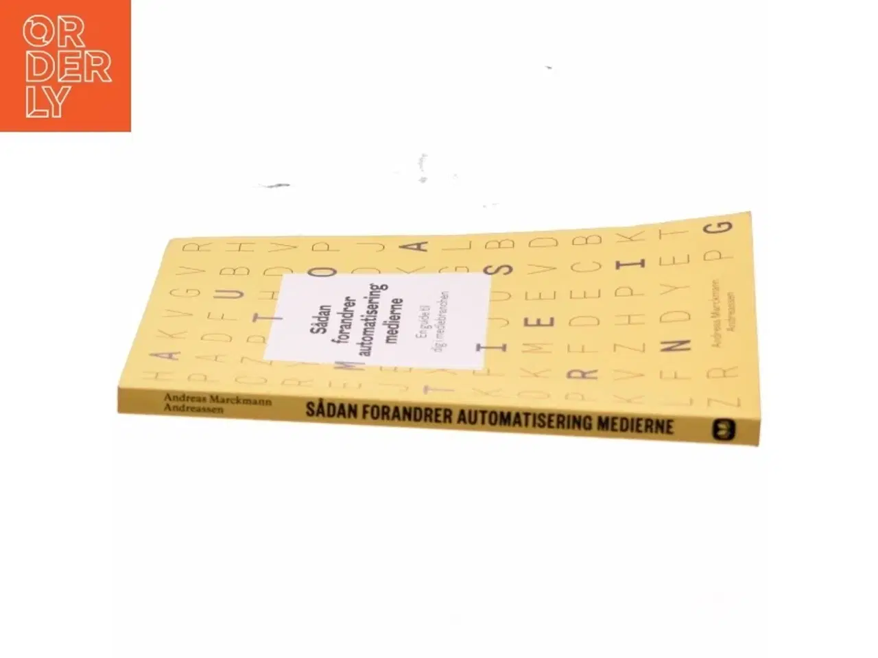 Billede 2 - Sådan forandrer automatisering medierne - en guide til dig i mediebranchen (Bog)