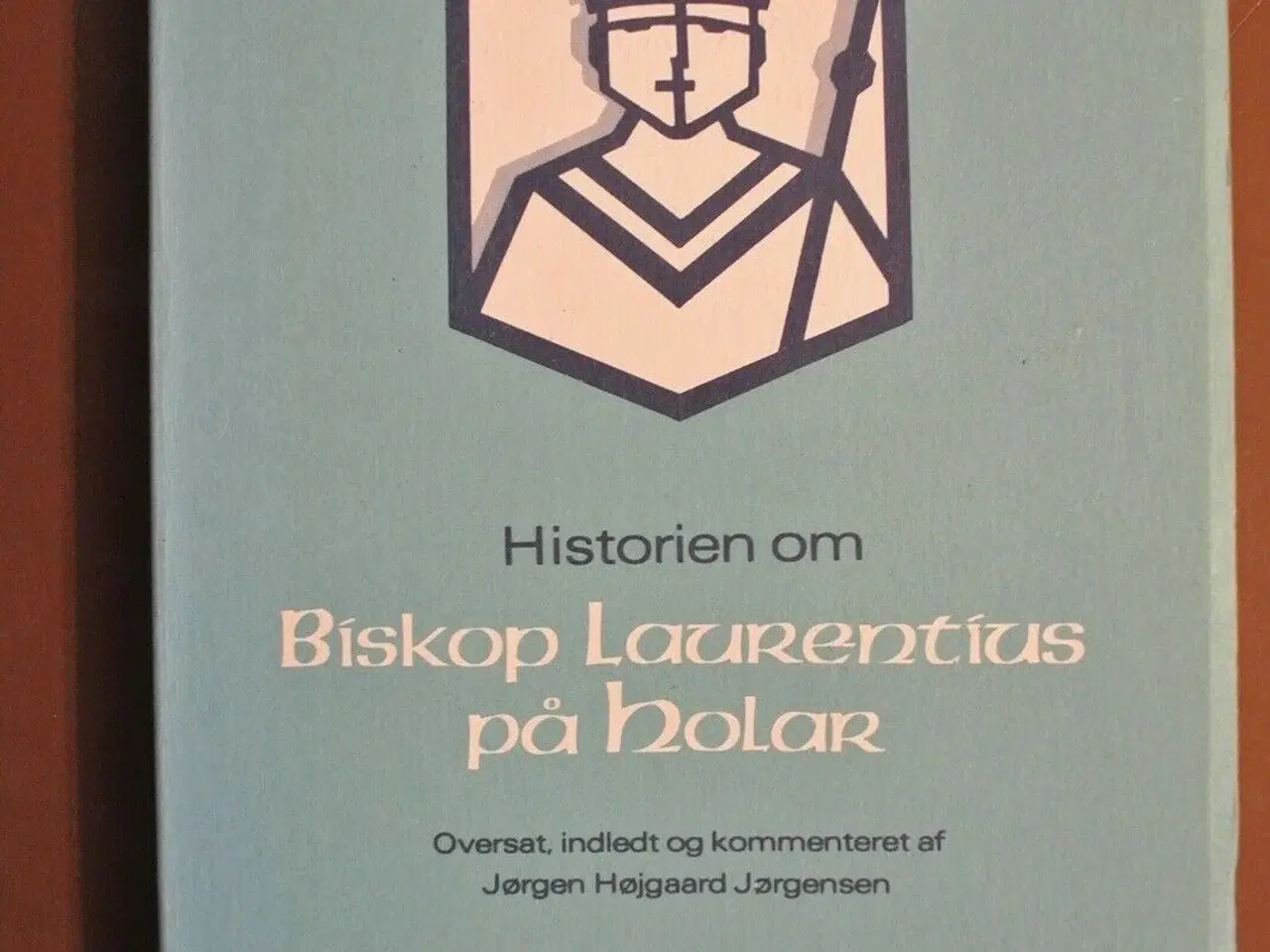 Billede 1 - historien om biskop laurentius på holar, af jørgen