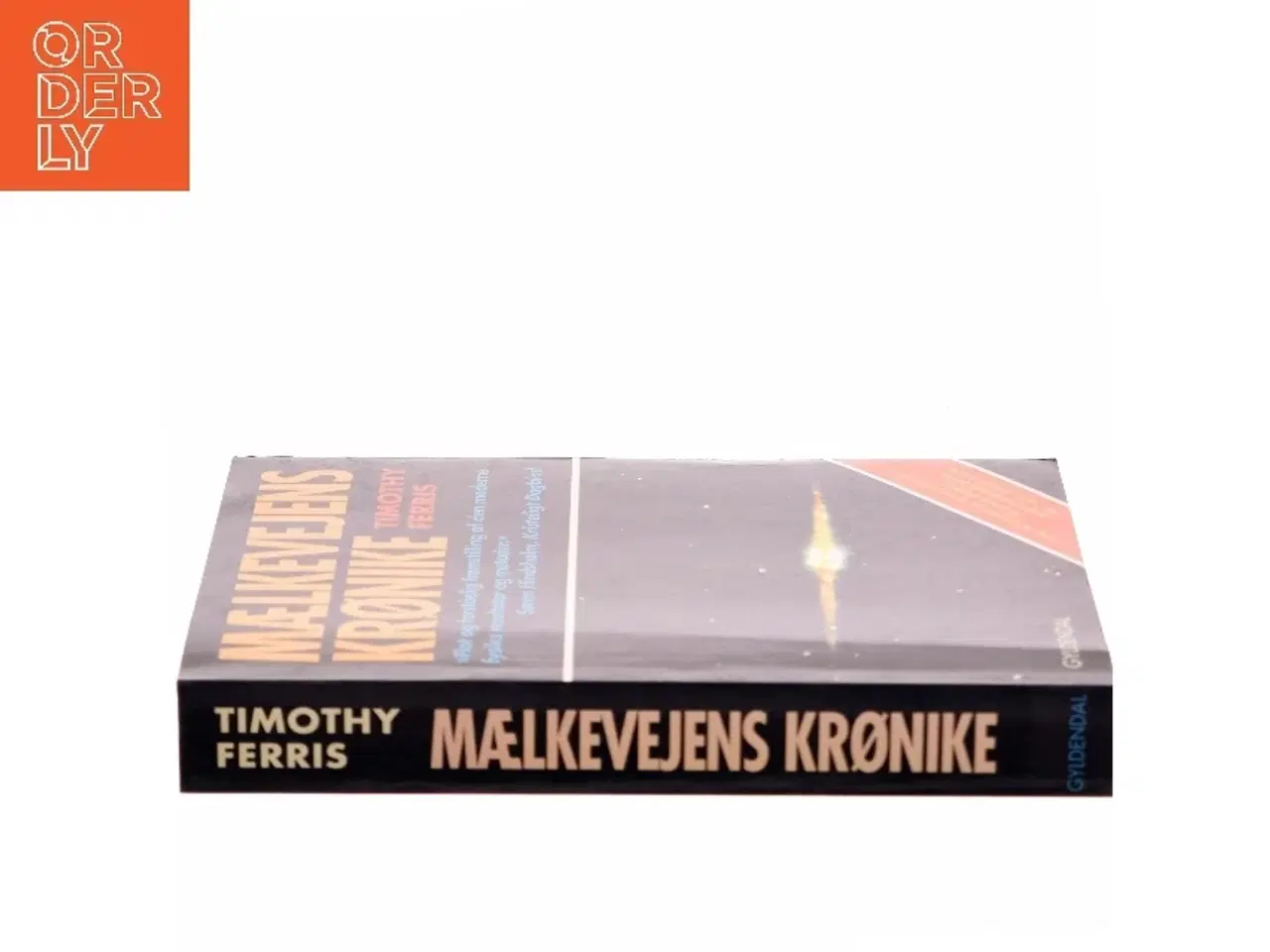 Billede 2 - Mælkevejens krønike : fra Aristoteles' krystalhimle til vore dages superstrengteorier af Timothy Ferris (Bog)
