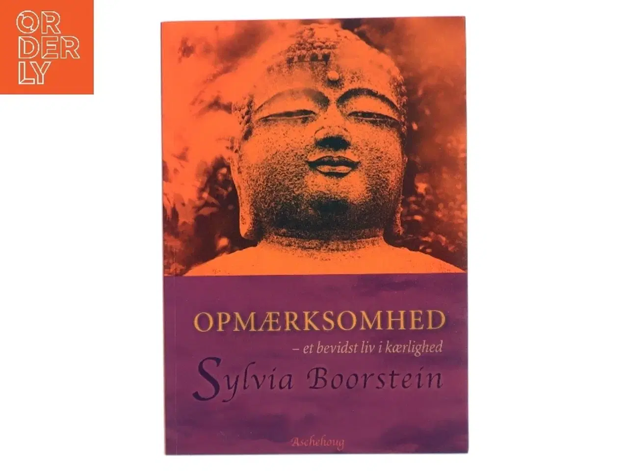 Billede 1 - Opmærksomhed : et bevidst liv i kærlighed af Sylvia Boorstein (Bog)