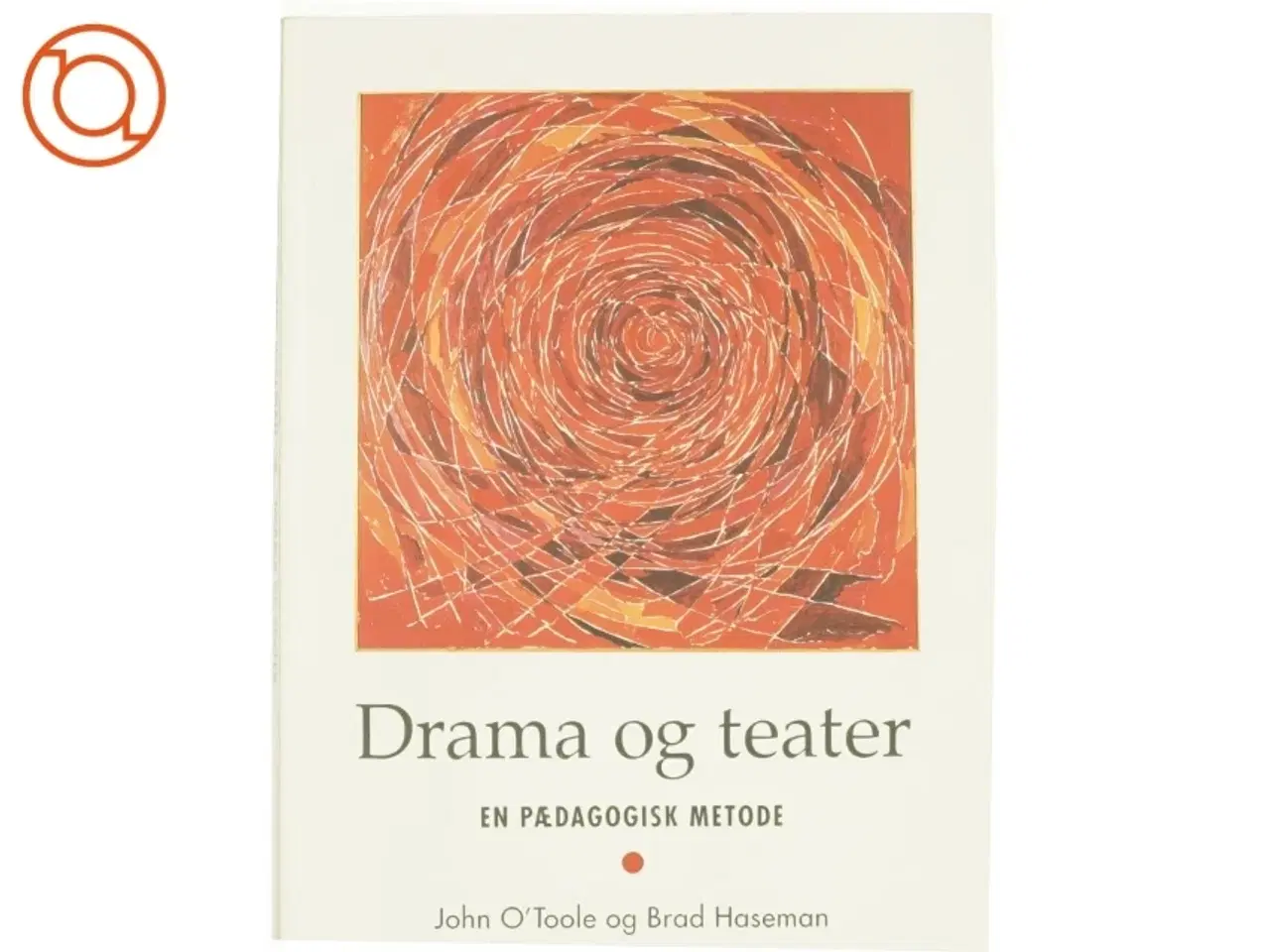 Billede 1 - Drama og teater af John O´Toole og Brad Haseman fra Bog