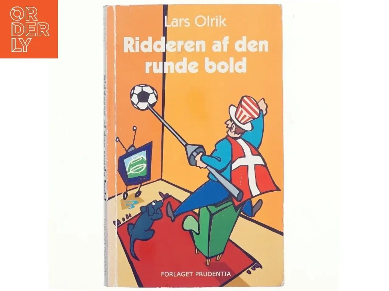 Billede 1 - Ridderen af den runde bold : flashbacks fra en fodbold-idiots dagbog af Lars Olrik (Bog)