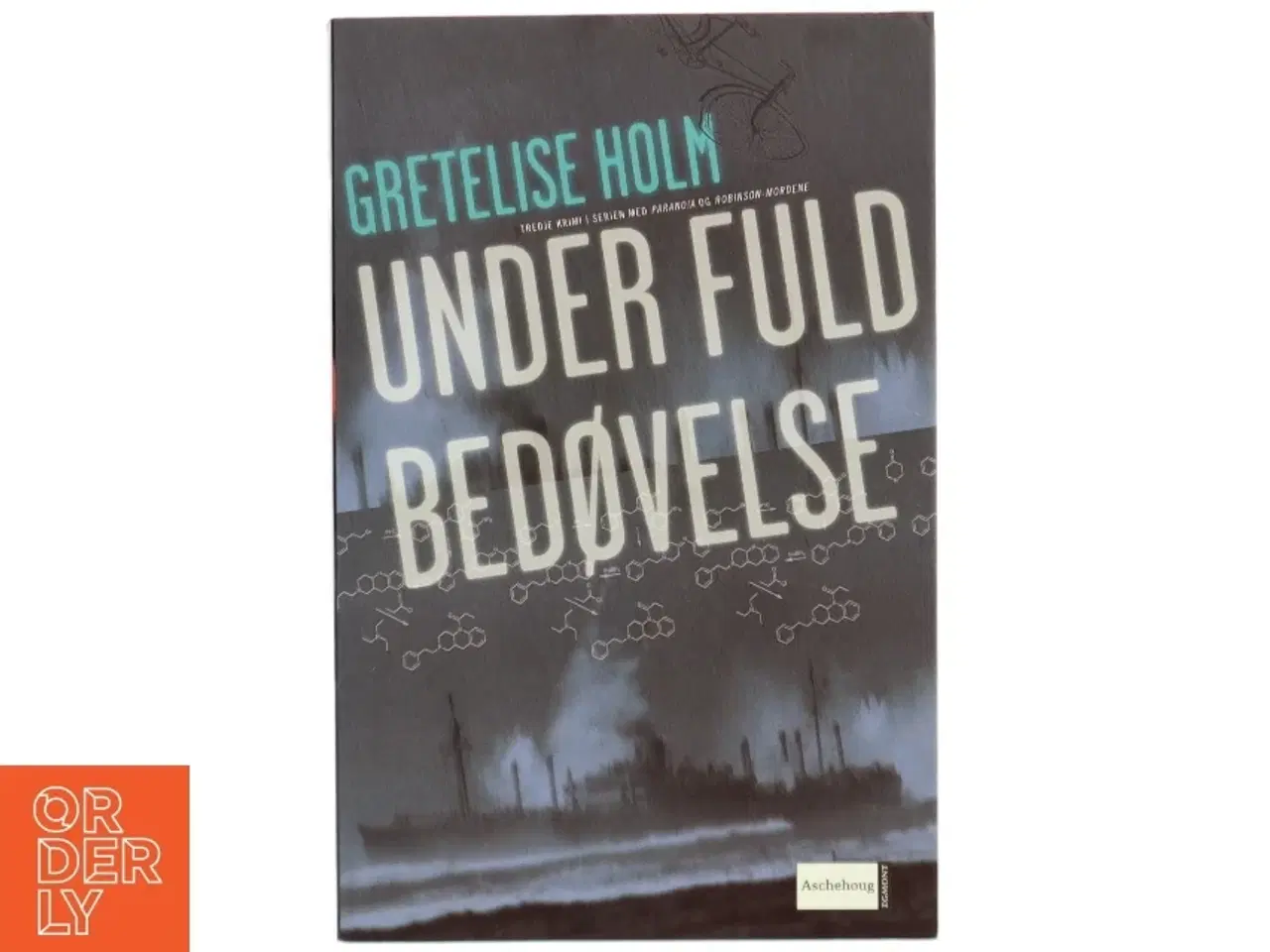 Billede 1 - Under fuld bedøvelse : kriminalroman af Gretelise Holm (f. 1946) (Bog)