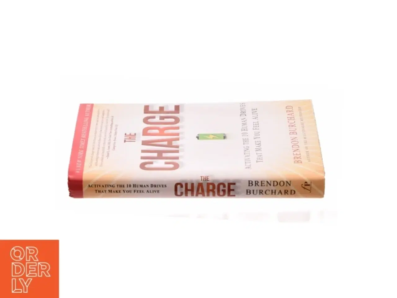 Billede 3 - The Charge Activating the 10 Human Drives That Make You Feel Alive af Burchard, Brendon (Bog)