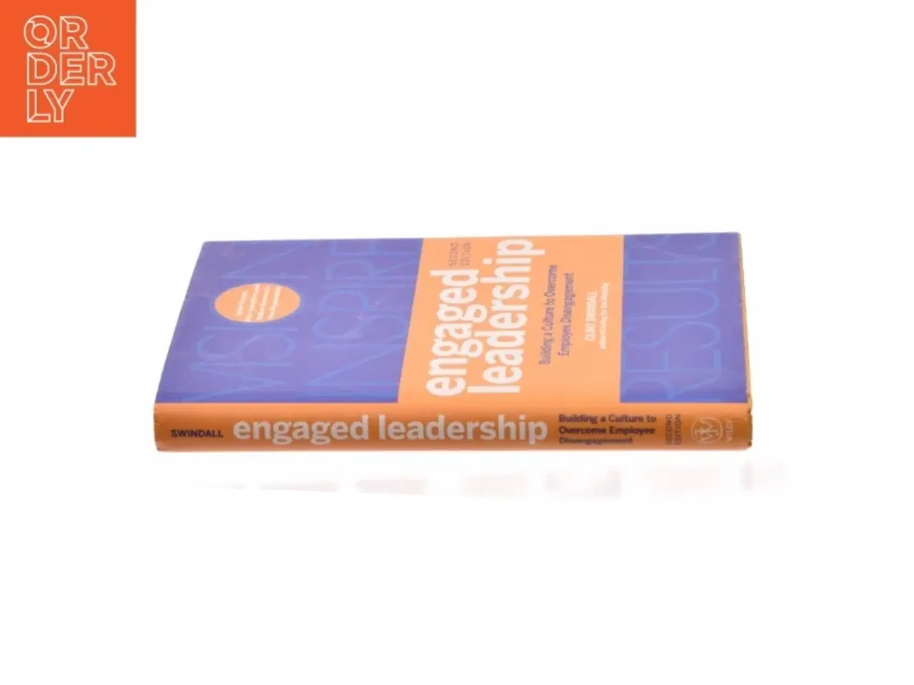 Billede 2 - Engaged Leadership : Building a Culture to Overcome Employee Disengagement af Swindall, Clint (Bog)