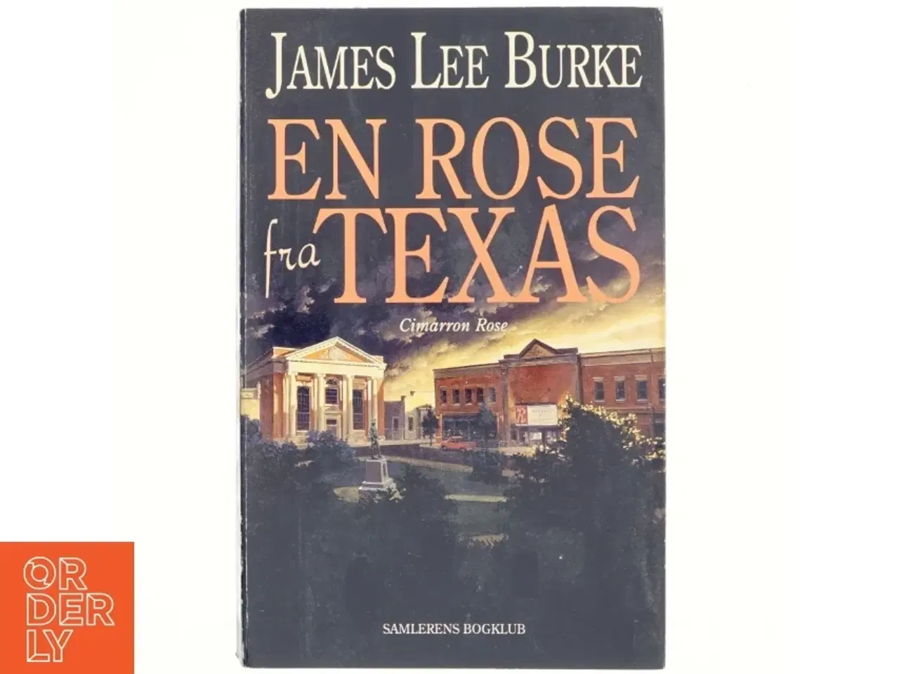 Billede 1 - En rose fra Texas af James Lee Burke (Bog)