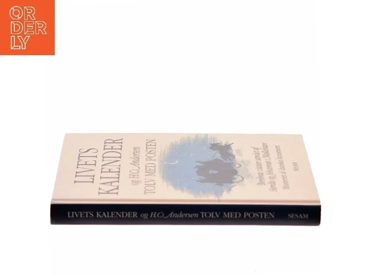 Billede 2 - Livets kalender, og H.C. Andersen: Tolv med posten : berømte citater af Herdis og Johannes Møllehave (Bog)