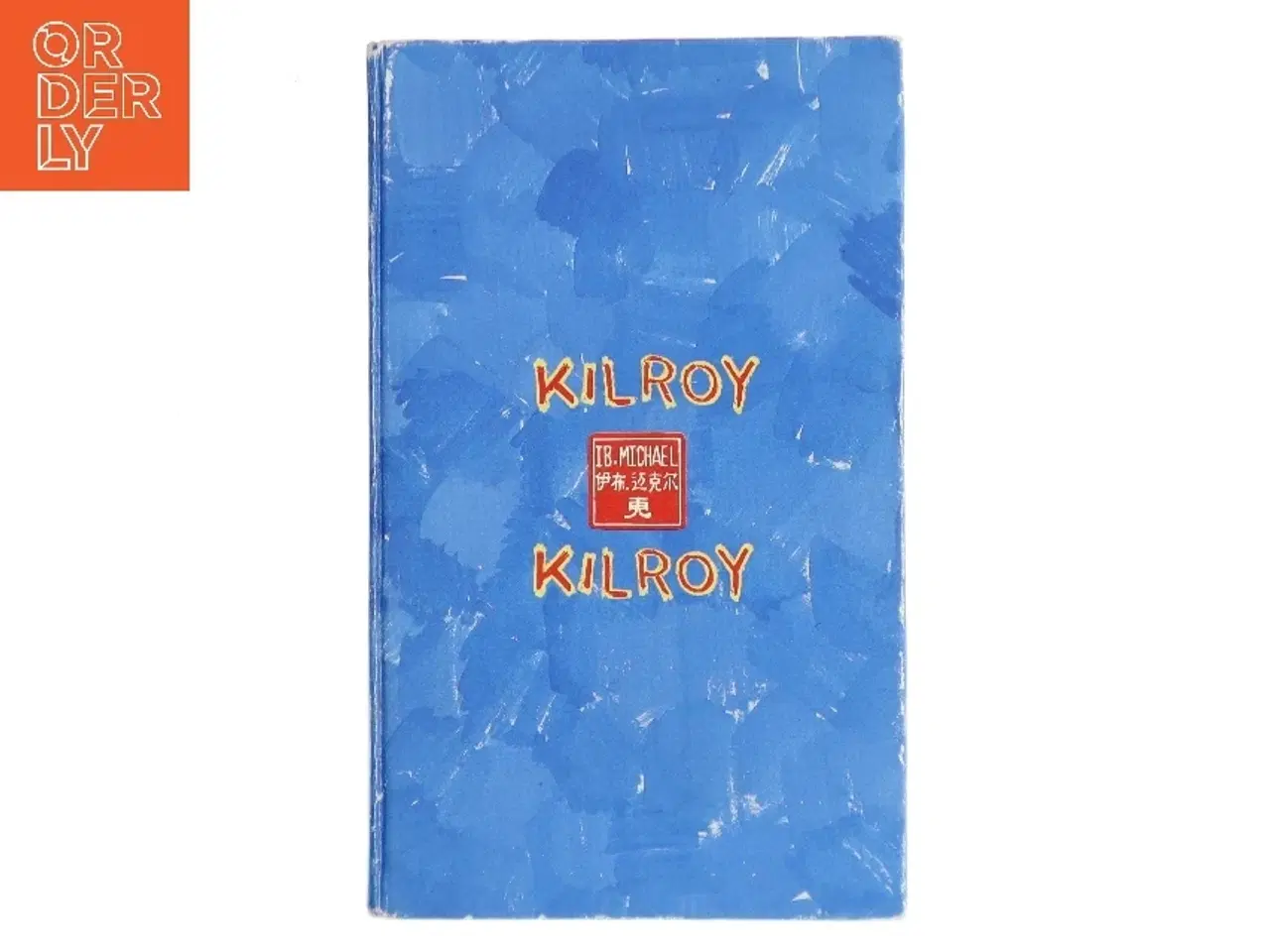 Billede 1 - Kilroy af Ib Michael (Bog)