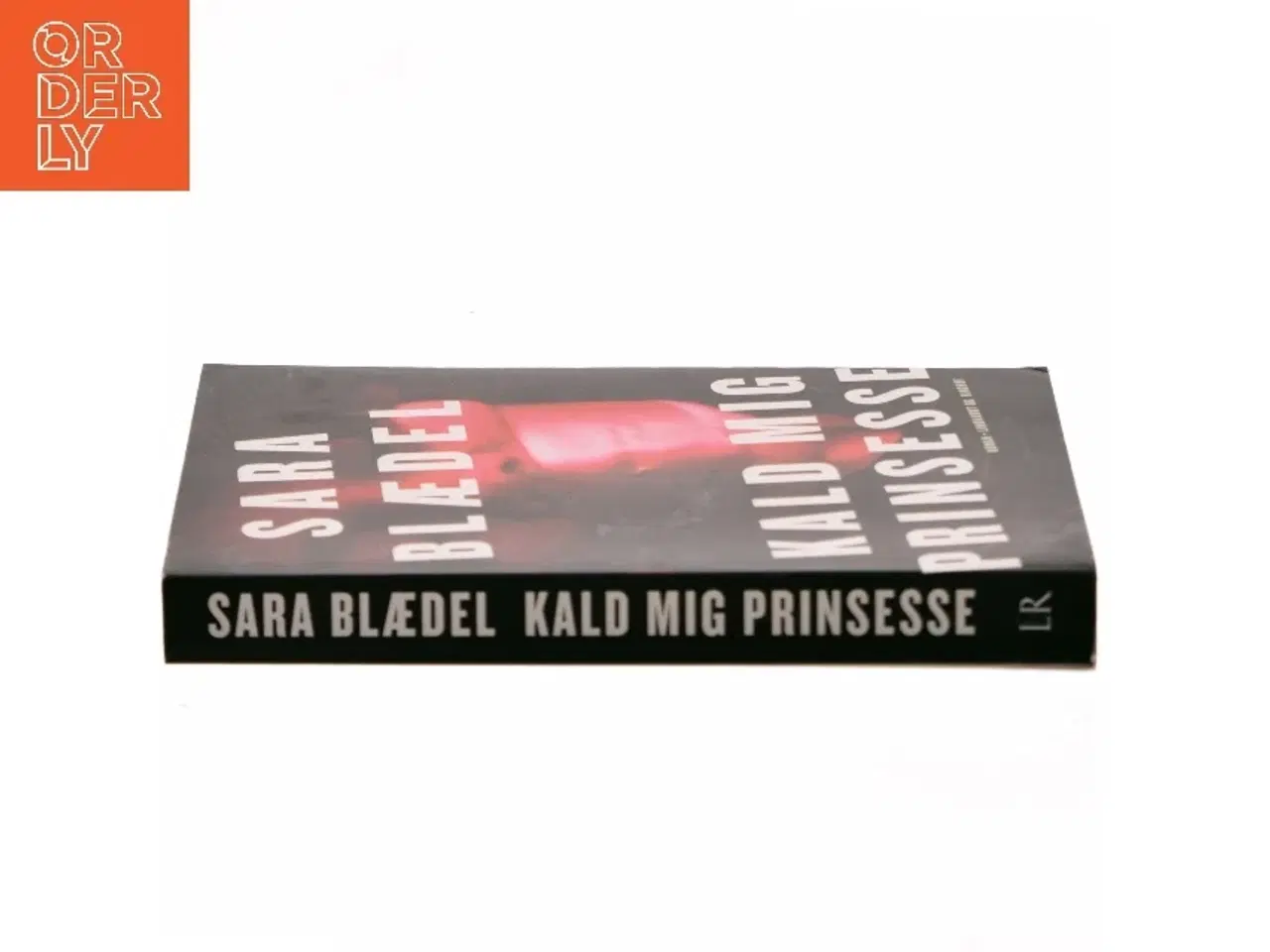 Billede 2 - Kald mig prinsesse : roman af Sara Blædel (Bog)