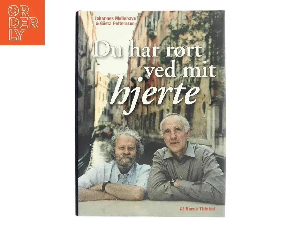 Billede 1 - Du har rørt ved mit hjerte af Karen Thisted (Bog)