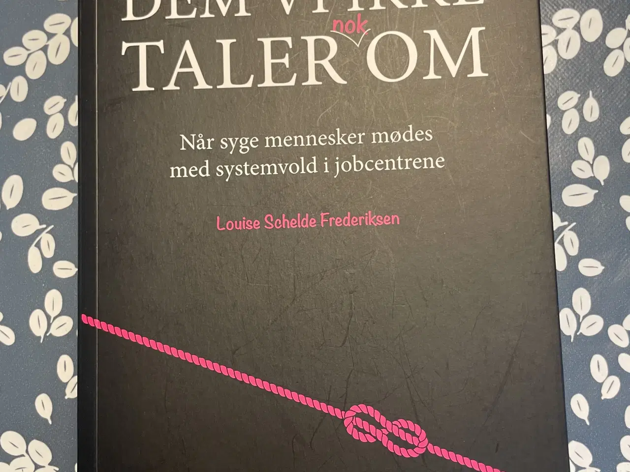 Billede 1 - Dem vi ikke taler om af Louise Schelde Frederiksen