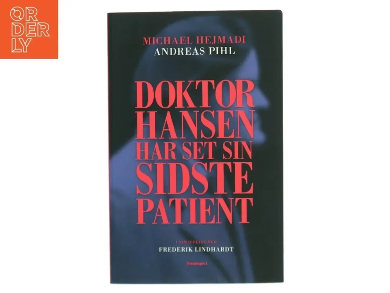 Billede 1 - Doktor Hansen har set sin sidste patient af Michael Hejmadi-Pedersen (f. 1977) (Bog)