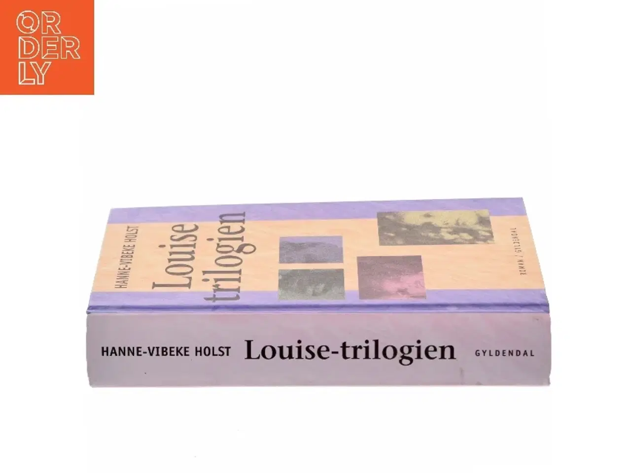 Billede 2 - Louise-trilogien af Hanne-Vibeke Holst (Bog)