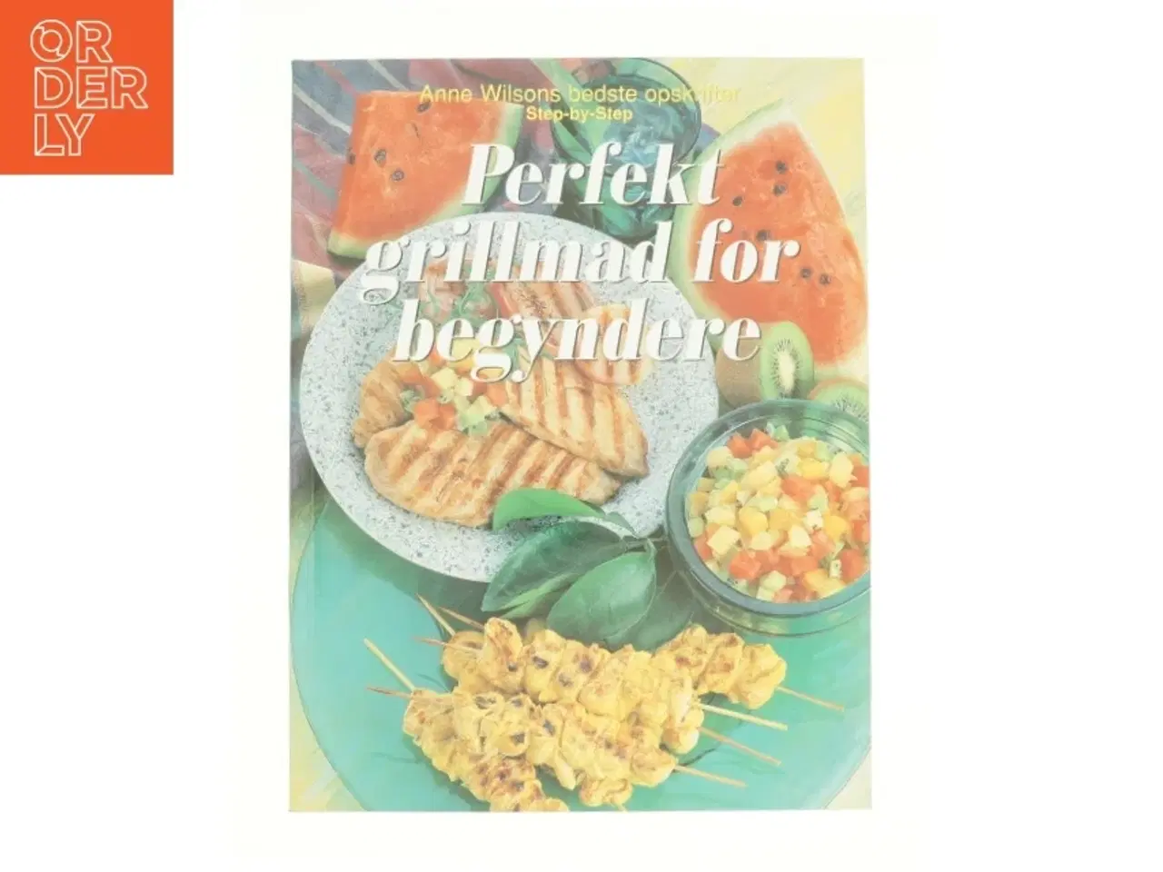 Billede 1 - Perfekt grillmad for begyndere af Anne Wilson (Bog)