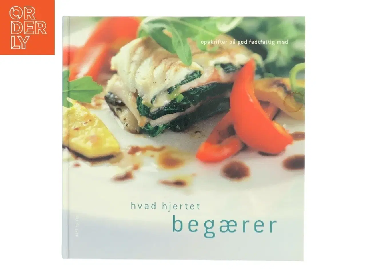 Billede 1 - Hvad hjertet begærer : opskrifter på god fedtfattig mad af Elsebeth Vejen (Bog)