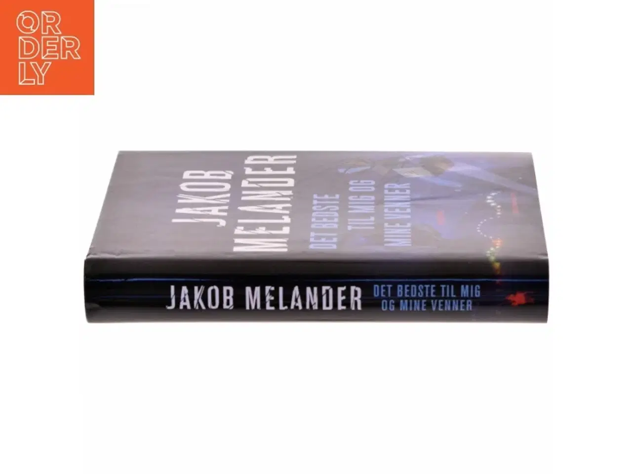 Billede 2 - Det bedste til mig og mine venner : kriminalroman af Jakob Melander (Bog)
