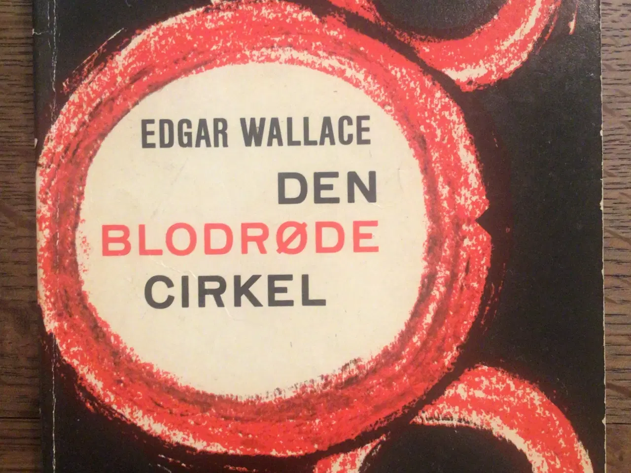 Billede 1 - Edgar Wallace : Den blodrøde Cirkel