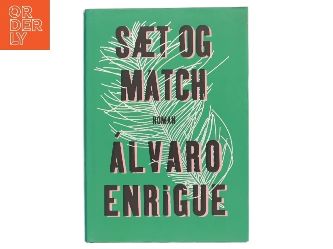 Billede 1 - Sæt og match : roman af &#193;lvaro Enrigue (f. 1969) (Bog)