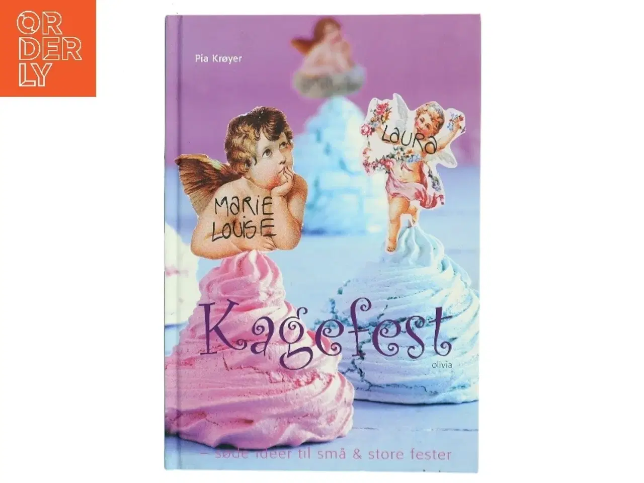 Billede 1 - Kagefest : søde ideer til små & store fester af Pia Krøyer (Bog)