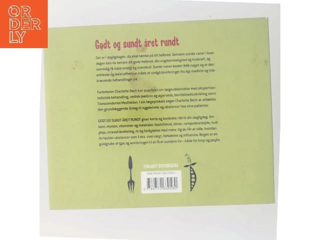 Billede 3 - Godt og sundt året rundt : lægens 365 råd til et bedre liv hver dag, hele året af Charlotte Bech (Bog)
