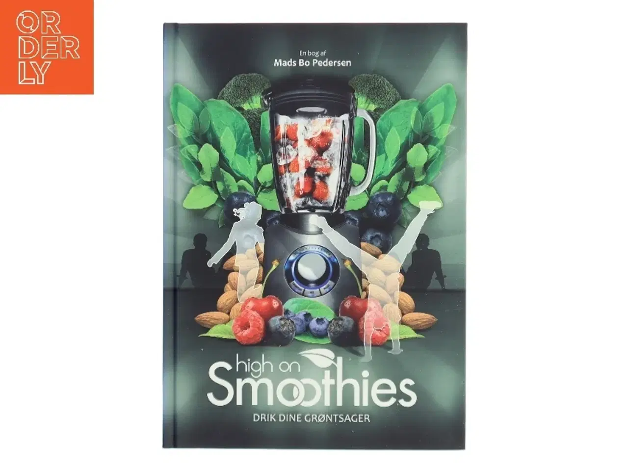 Billede 1 - High on smoothies af Mads Bo Pedersen (Bog)