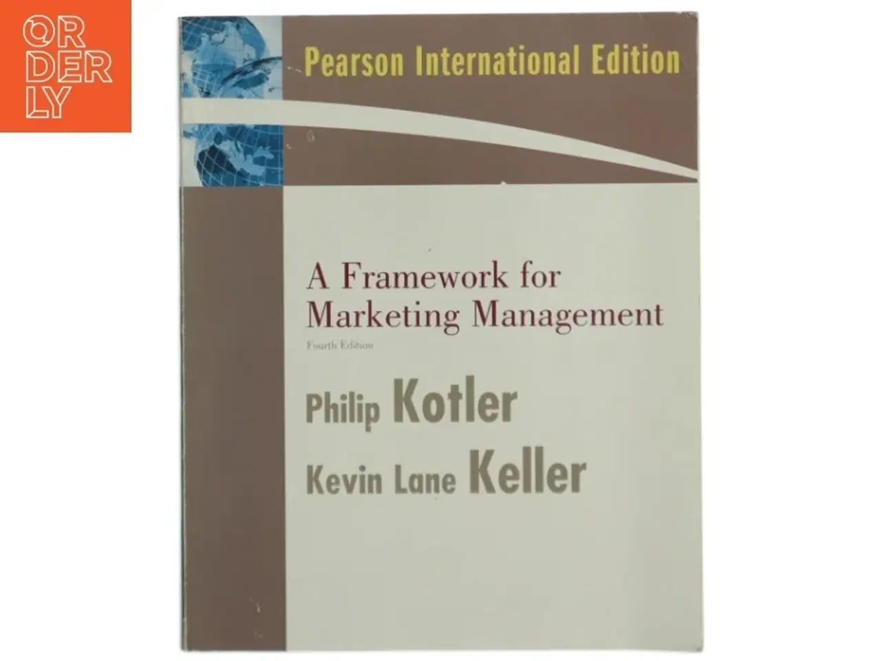 Billede 1 - A framework for marketing management af Philip Kotler og Kevin Lane Keller (Bog)