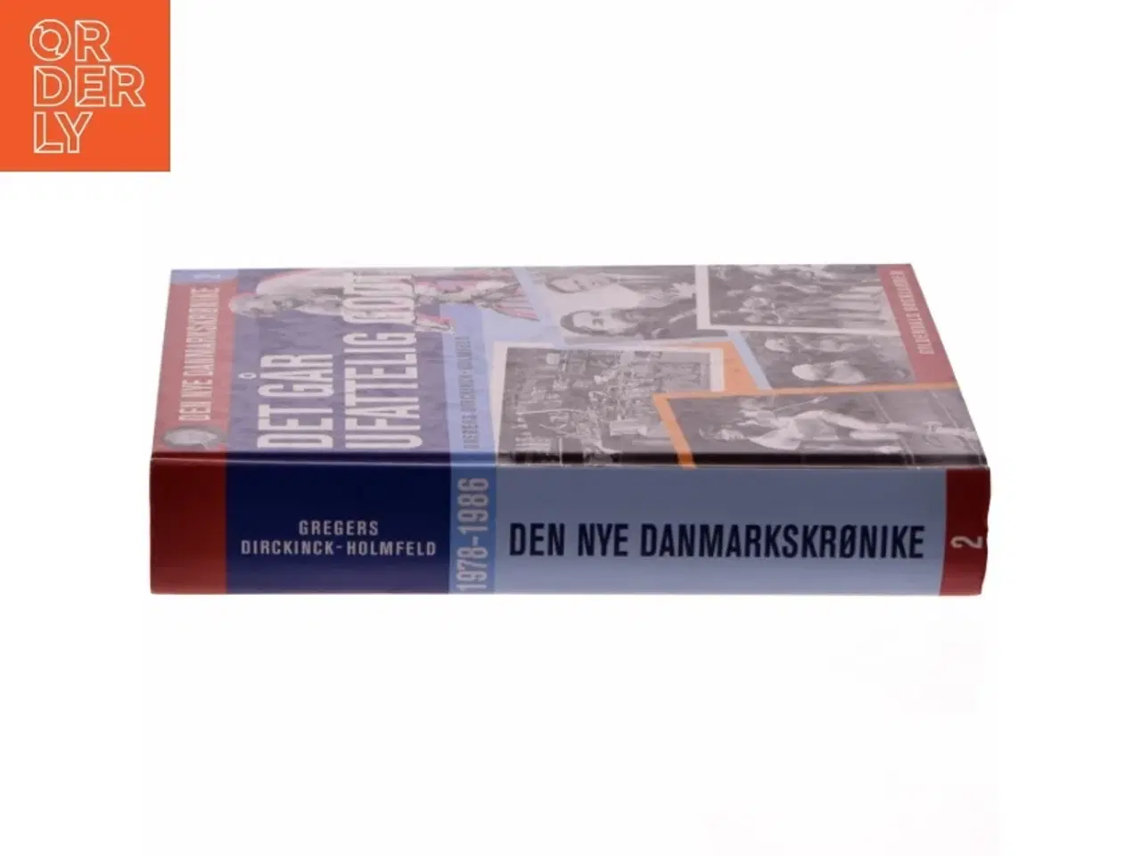 Billede 2 - Det går ufatteligt godtt : 1978-1986 af Gregers Dirckinck-Holmfeld (Bog)