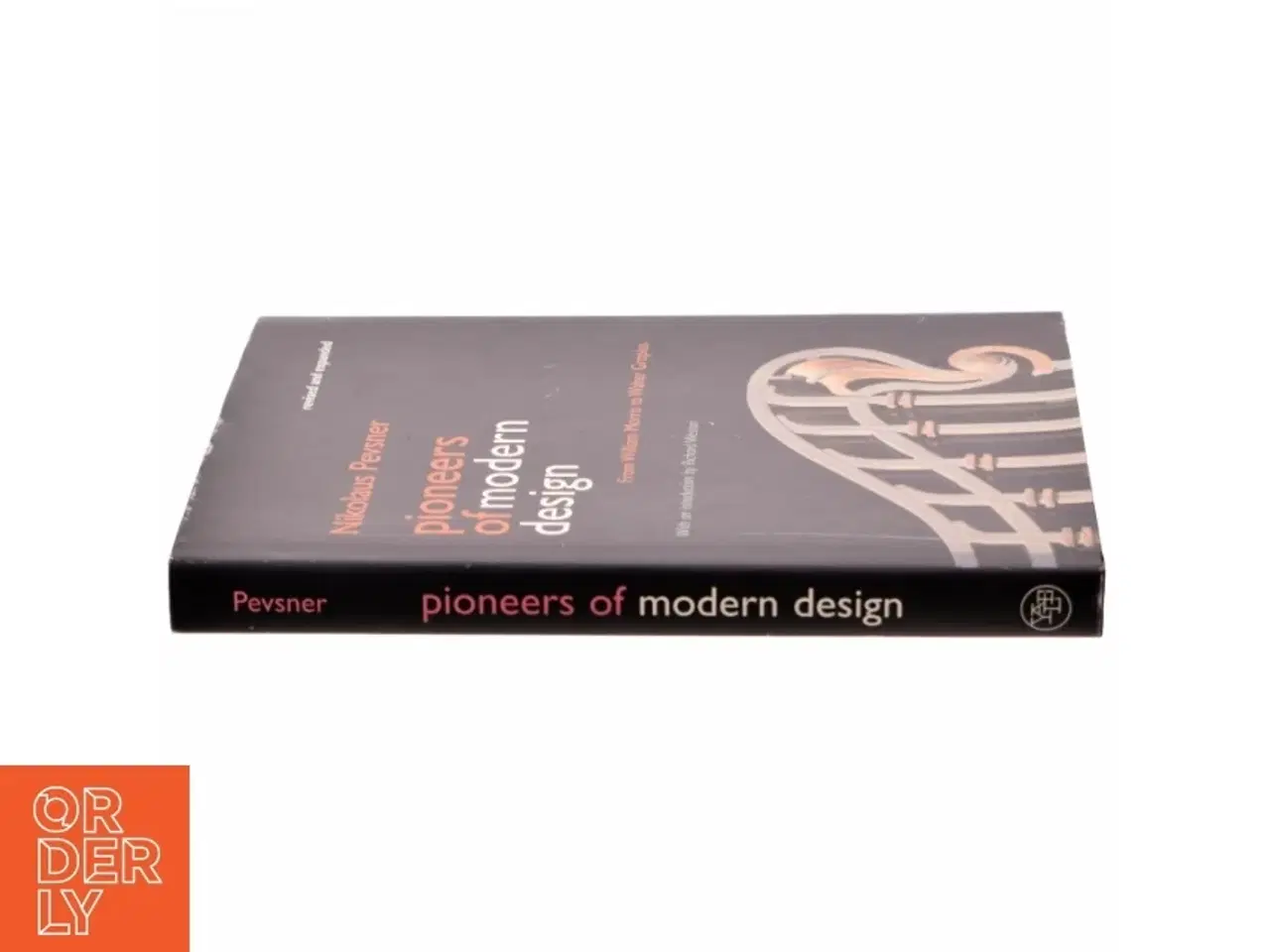 Billede 2 - Pioneers of modern design : from William Morris to Walter Gropius af Nikolaus Pevsner (1902-1983) (Bog)