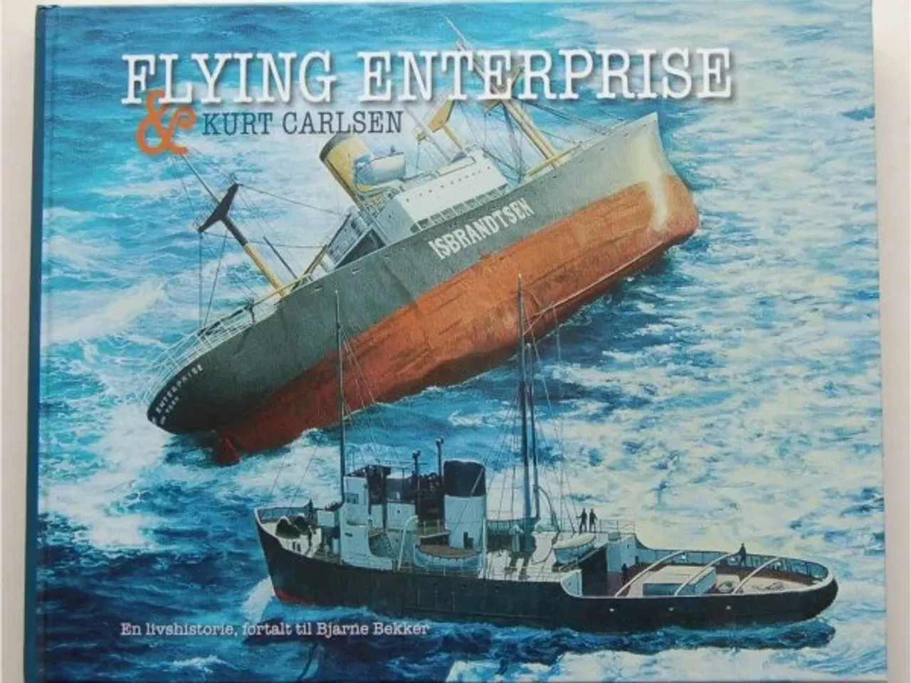 Billede 1 - FLYING ENTERPRISE & Kurt Carlsen  