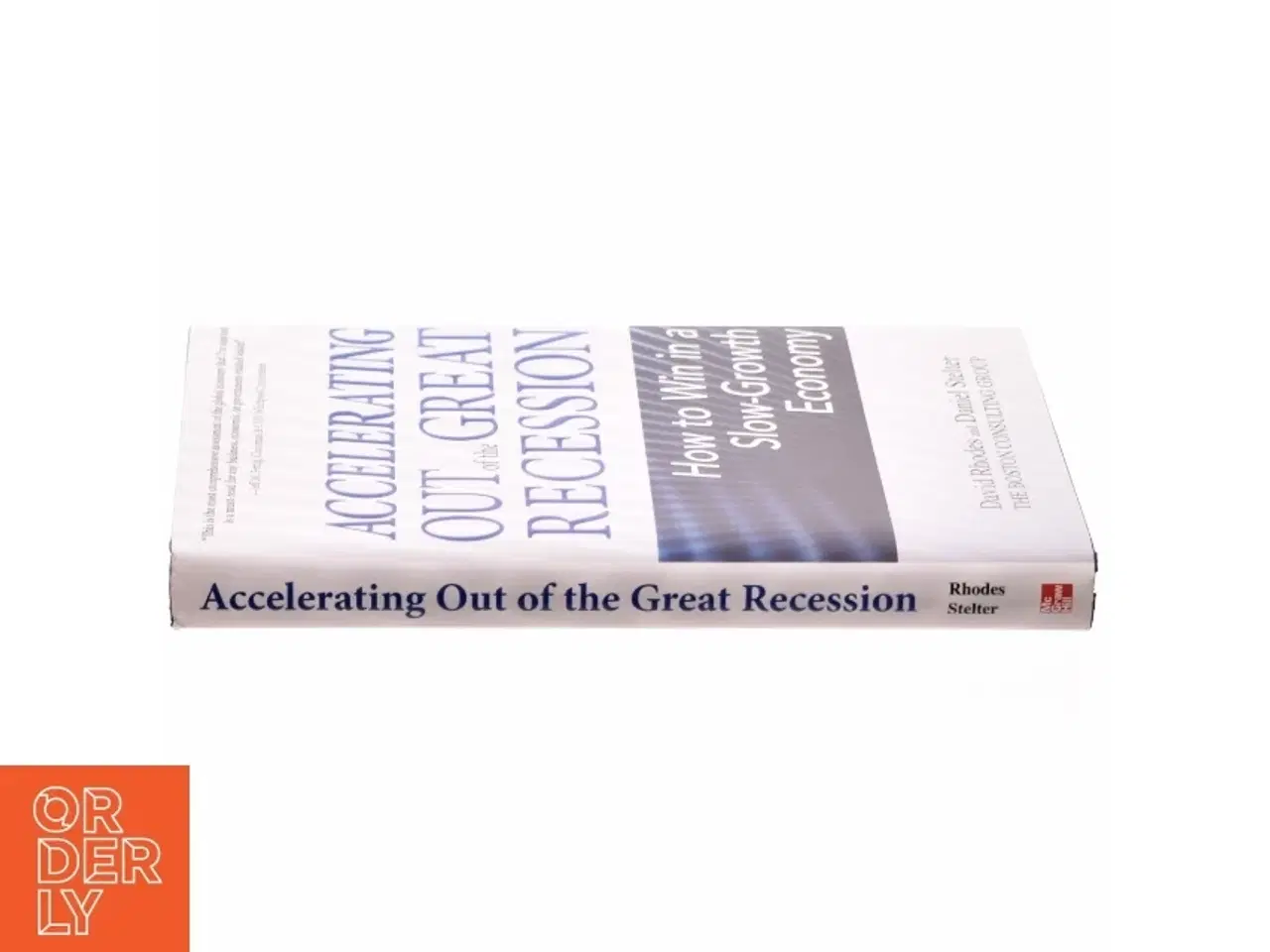 Billede 2 - Accelerating out of the great recession : how to win in a slow-growth economy af David Rhodes (Bog)