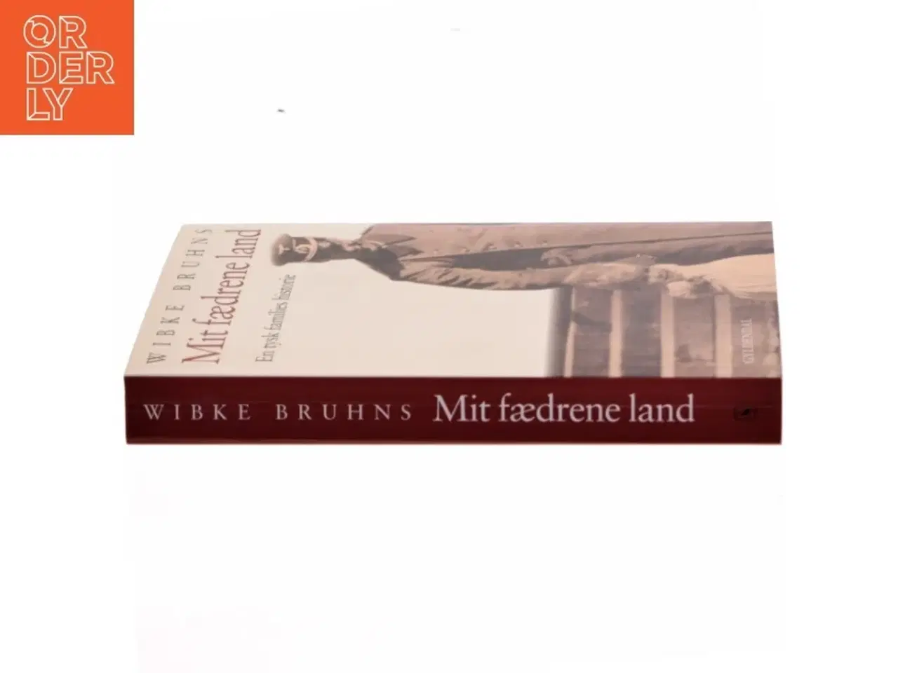 Billede 2 - Mit fædrene land : en tysk families historie af Wibke Bruhns (Bog)