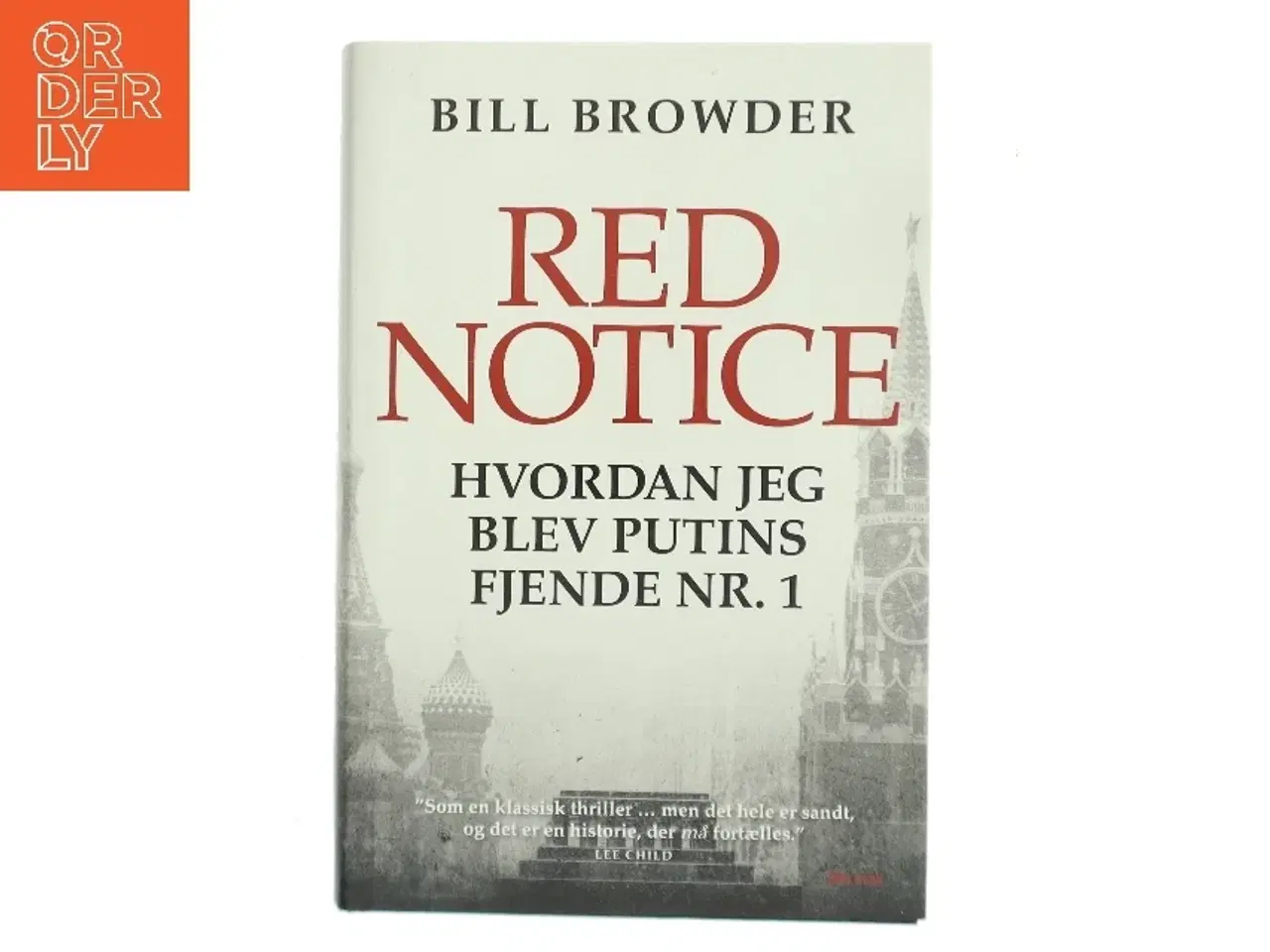 Billede 1 - Red notice : hvordan jeg blev Putins fjende nr. 1 af Bill Browder (Bog)