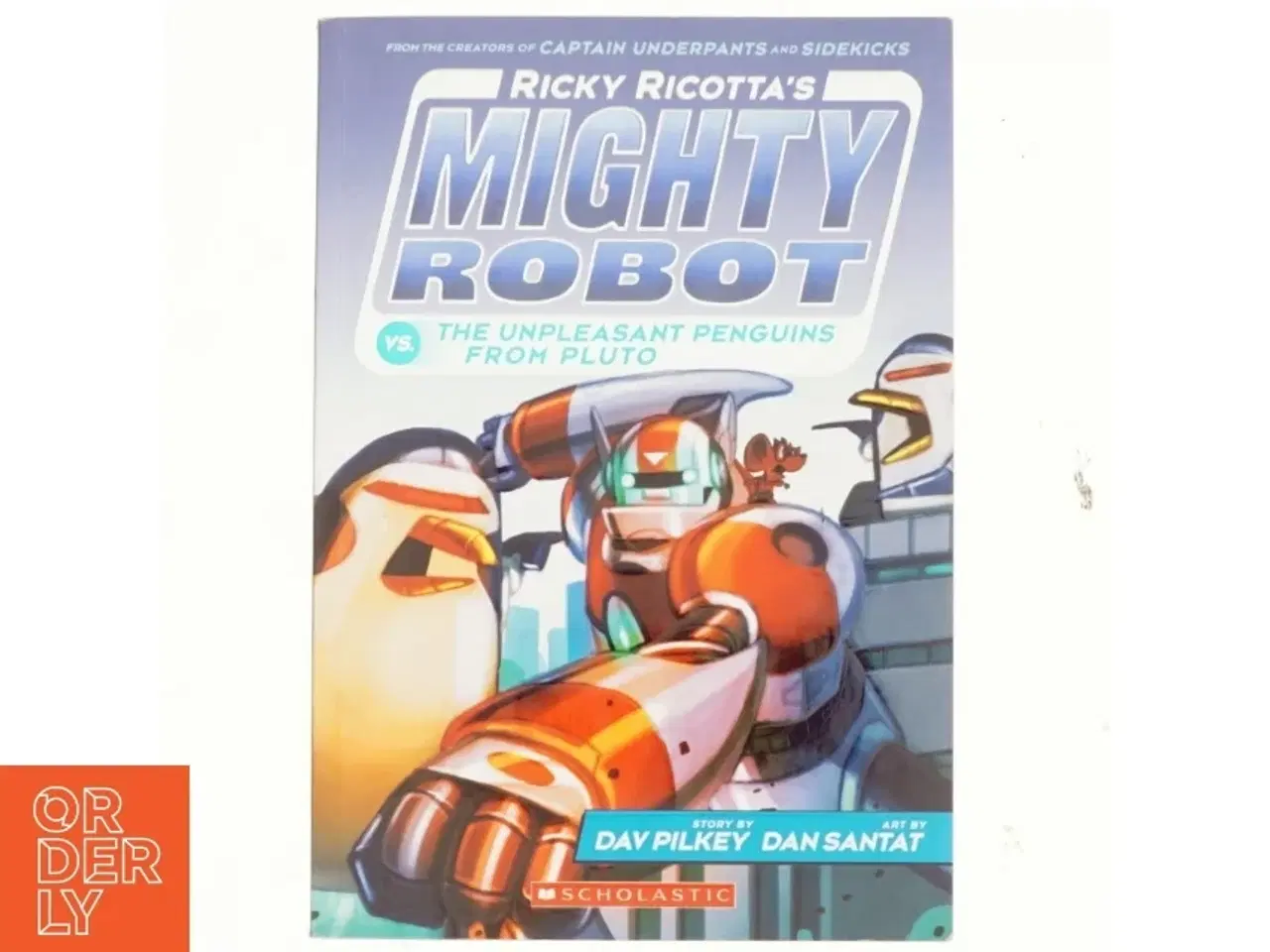 Billede 1 - Ricky Ricotta&#39;s mighty robot vs. the unpleasant penguins from Pluto af Dav Pilkey (Bog)