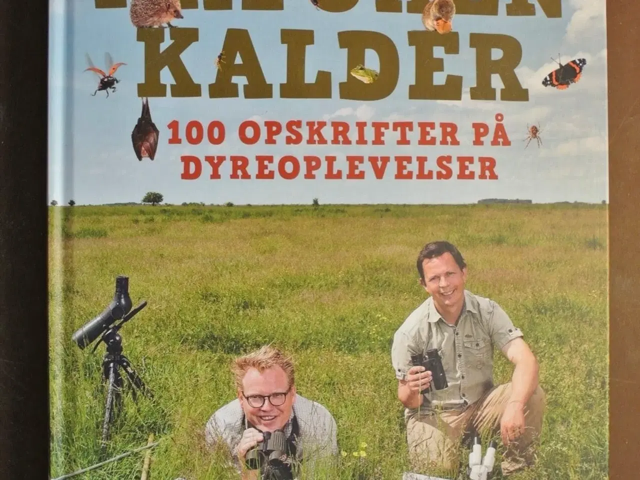 Billede 1 - naturen kalder - 100 opskrifter på dyreoplevelser,