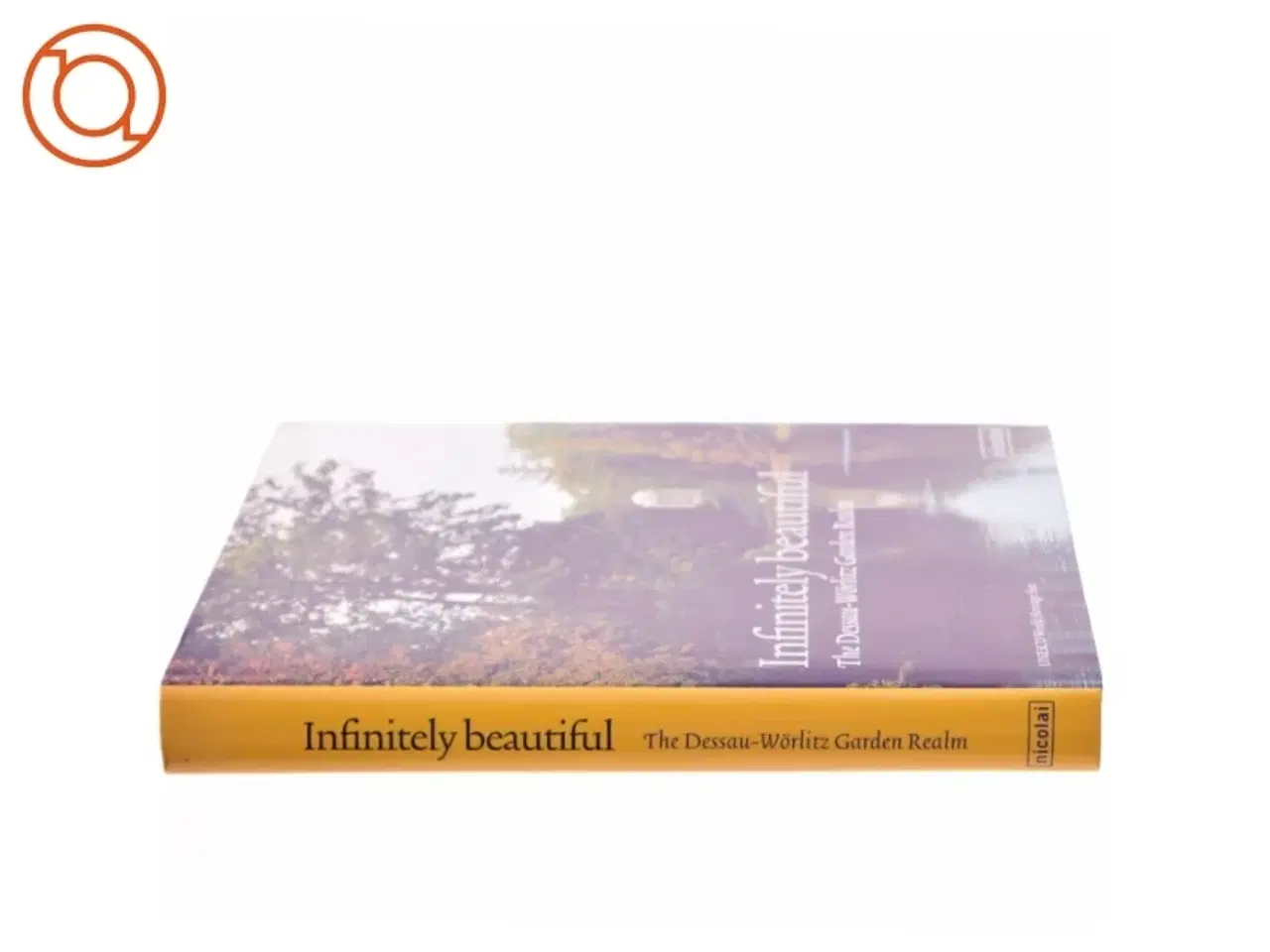 Billede 2 - Infinitely Beautiful af Kulturstiftung DessauWrlitz (Bog)