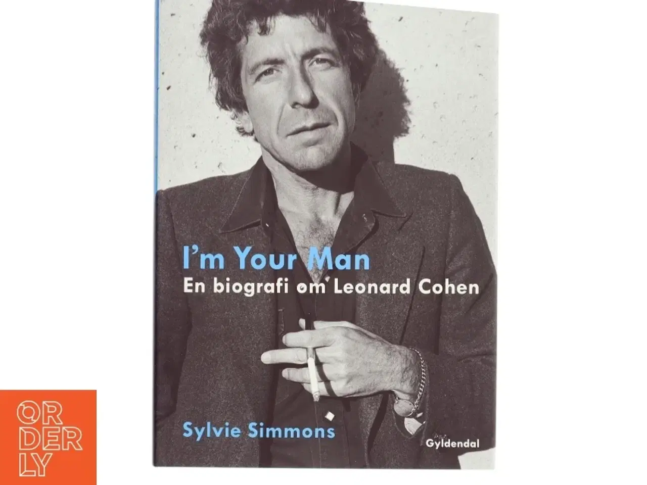 Billede 1 - I&#39;m your man : en biografi om Leonard Cohen af Sylvie Simmons (Bog)