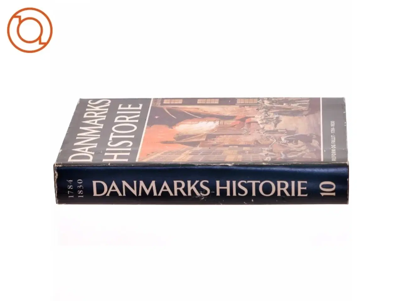 Billede 2 - Danmarks historie bind 10: Reform og Fallit 1784-1830 (Bog)