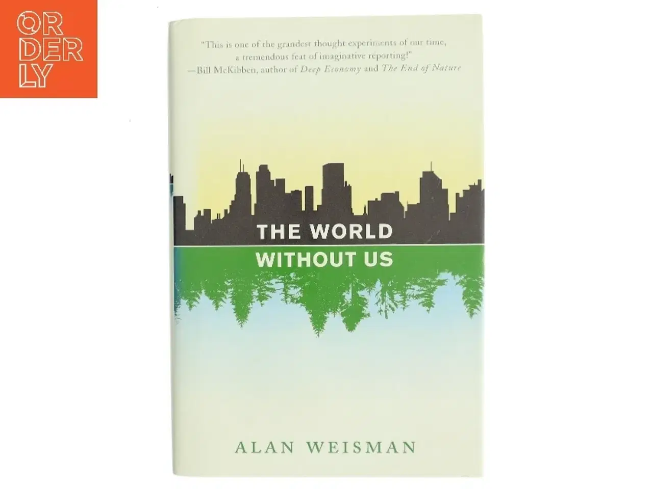 Billede 1 - The World Without Us af Alan Weisman (Bog)