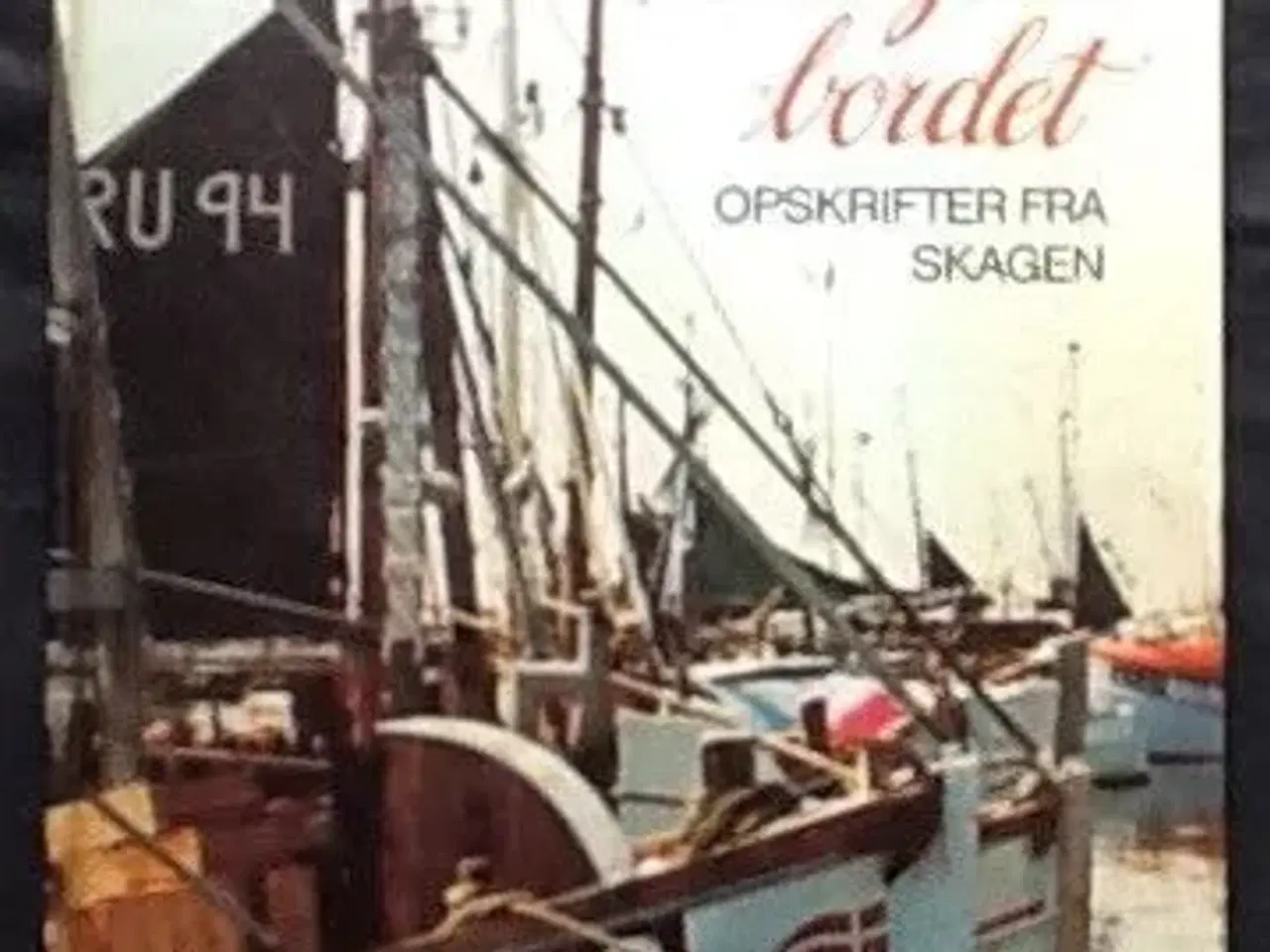 Billede 1 - Kil Wivel: Fisk på bordet - opskrifter fra Skagen
