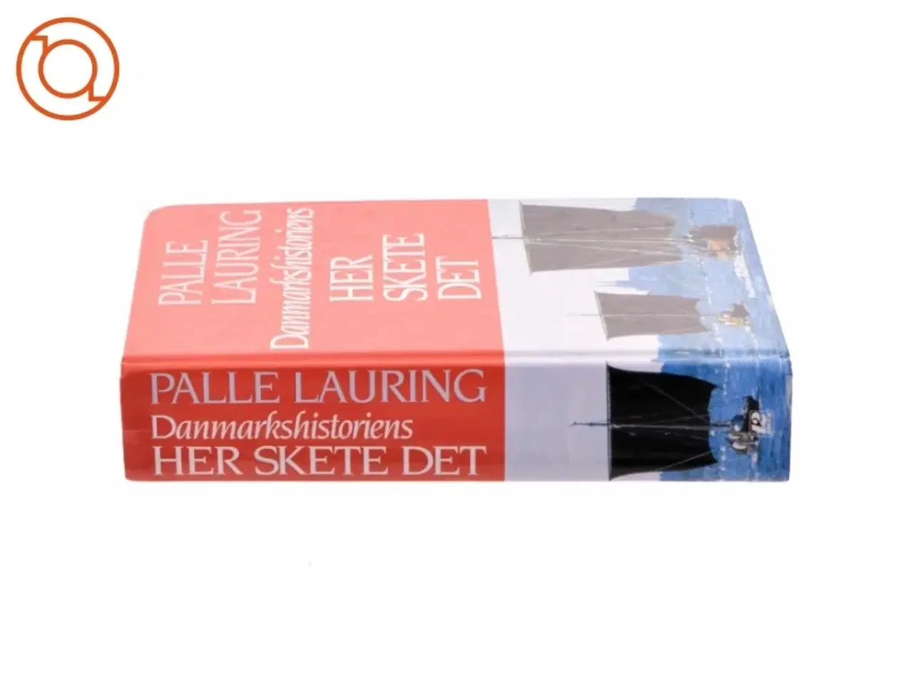 Billede 2 - Danmarkshistoriens Her skete det - af Pelle Lauring (Bog)