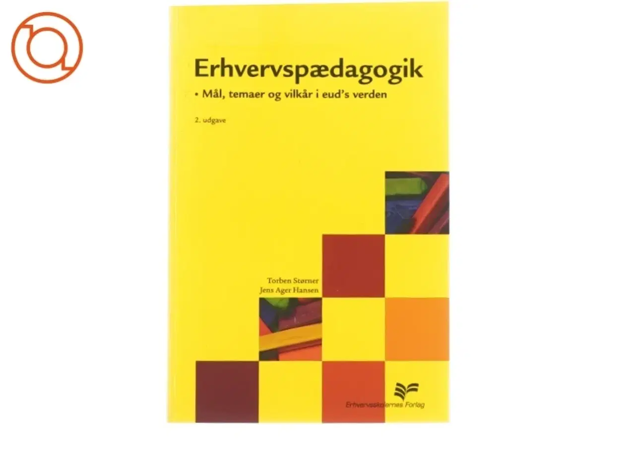 Billede 1 - Erhvervspædagogik af Torben Størner og Jens Ager Hansen (Bog)