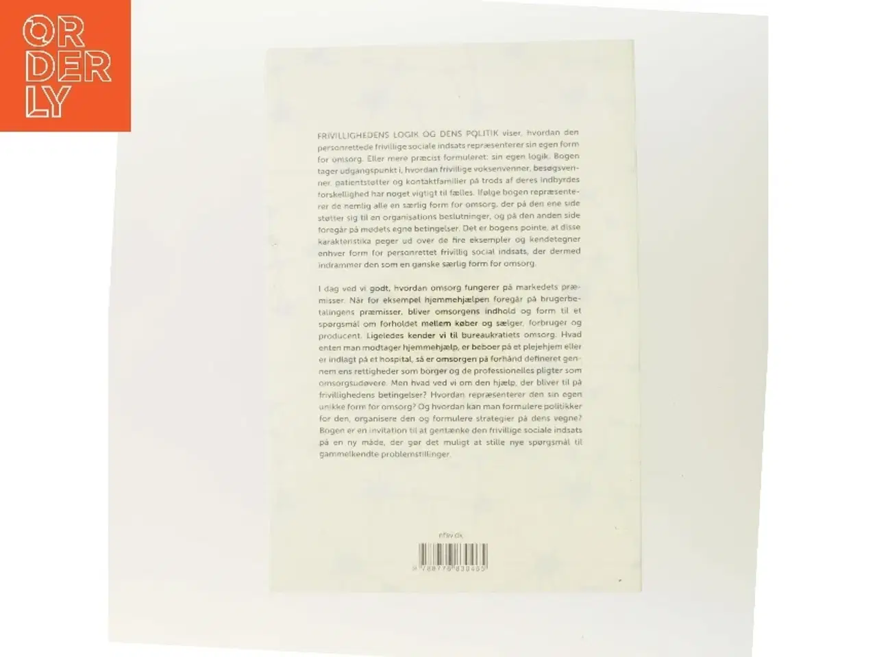 Billede 3 - Frivillighedens logik og dens politik : en analyse af den personrettede frivillige sociale indsats og statens frivillighedspolitik af Anders La Cour (